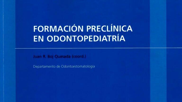 Formación preclínica en Odontopediatría. Editorial Universidad de Barcelona, Barcelona, 2021